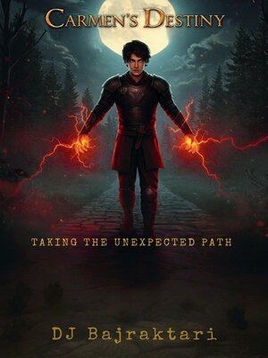 cover image of Carmen's Destiny--Taking the Unexpected Path